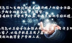 TP钱包与Tokenim钱包的全面比较：谁更先进？TP钱包