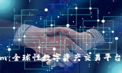 Tokenim：全球性数字资产交易平台的崛起