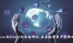 Tokenim与BitePi的全面对比：