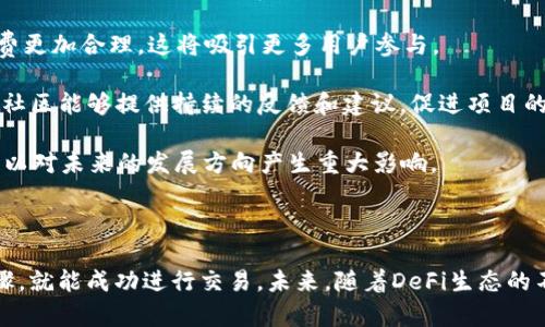 要在Uniswap上使用Tokenim，您需要遵循以下步骤。这些步骤包括连接您的钱包、选择Tokenim、进行交换等。

### 使用Uniswap进行Tokenim交易的步骤

#### 第一步：准备工作

在开始前，请确保您具备以下条件：

1. **以太坊钱包**：如MetaMask，Coinbase Wallet等。
2. **以太坊网络**：确保您的钱包已连接到以太坊网络。
3. **一些以太币（ETH）**：作为交易费用。

#### 第二步：访问Uniswap网站

1. 打开浏览器，进入[Uniswap官网](https://uniswap.org/)。
2. 选择“Launch App”按钮，进入交易平台。

#### 第三步：连接您的钱包

1. 在Uniswap界面的右上角，点击“Connect Wallet”按钮。
2. 选择您使用的钱包类型（如MetaMask）。
3. 按照提示，确认连接。

#### 第四步：选择Tokenim进行交易

1. 在Uniswap主页，您将看到“Swap”界面。
2. 在“From”栏中选择您想要交换的代币。
3. 在