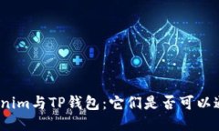 Tokenim与TP钱包：它们是否