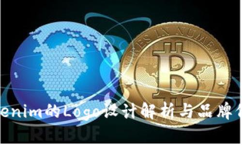 Tokenim的Logo设计解析与品牌价值