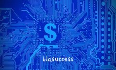 biasuccess